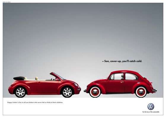 -Son, cover-up, you'll catch cold. Volkswagen. For the love of the automobile.