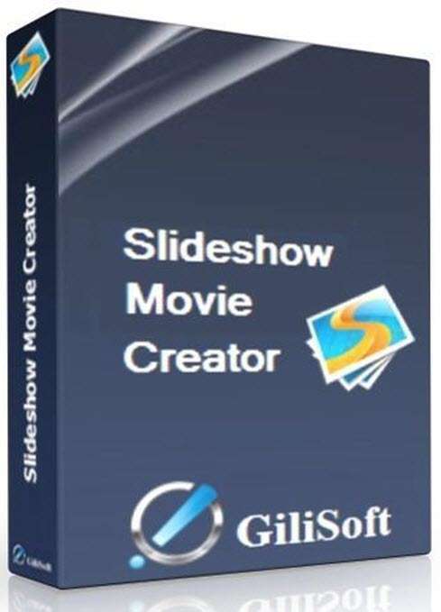GiliSoft SlideShow Movie Creator Pro v7.0.0